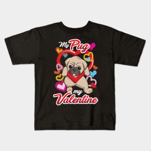 My Pug is My Valentine Kids T-Shirt